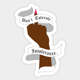 Don't Tolerate Intolerence. Sticker